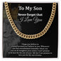 To My Son - Cuban Link Chain