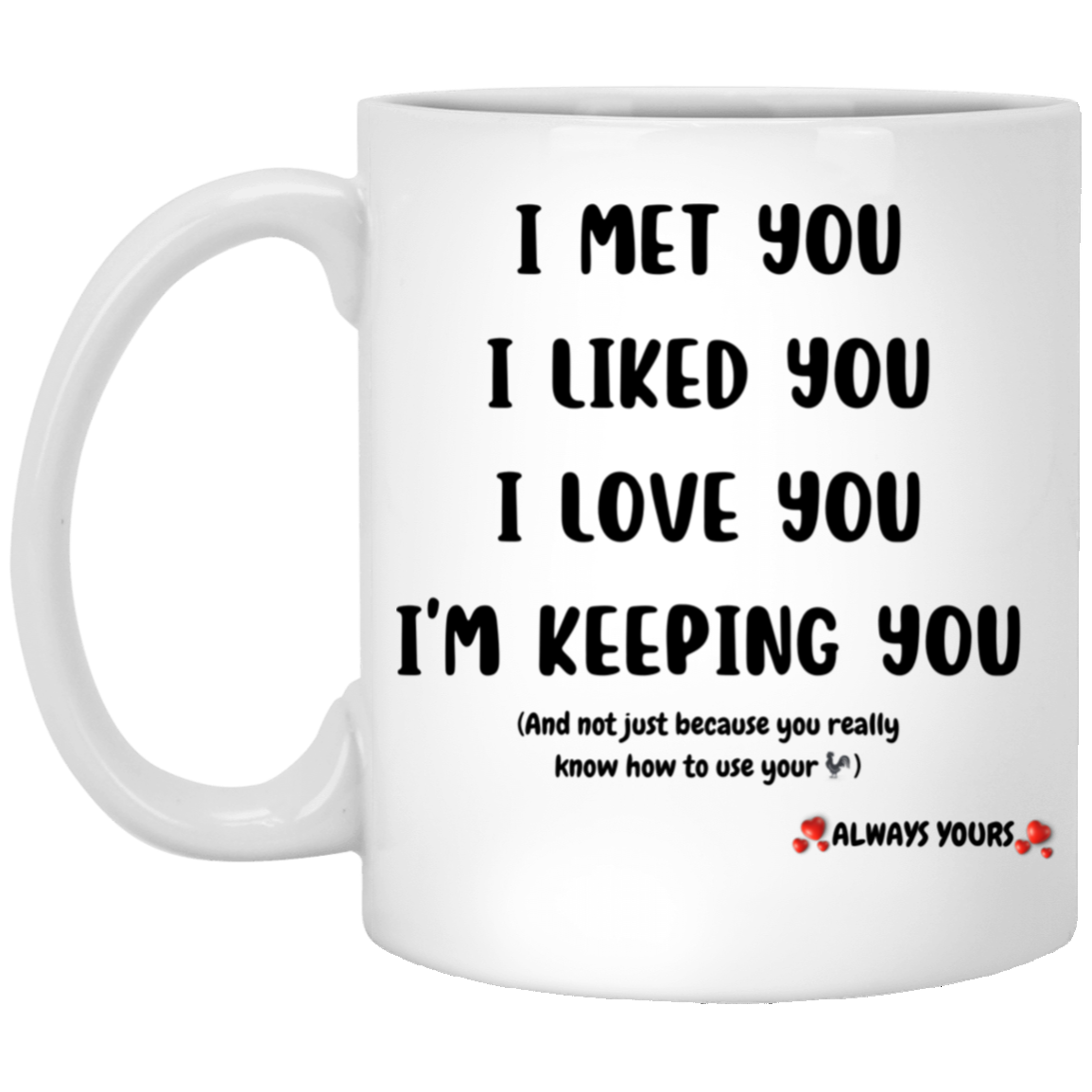 I MET YOU - White Mug