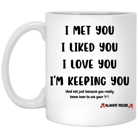 I MET YOU - White Mug