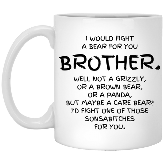 FIGHT FOR YOU, BROTHER 11 oz. White Mug