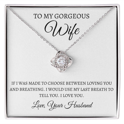 To My Gorgeous Wife - Love Knot Necklace